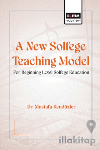 A New Solfege Teaching Model for Beginning Level Solfege