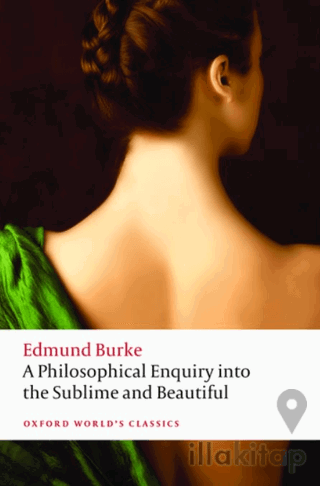 A Philosophical Enquiry Into The Origin Of Our Ideas Of The Sublime and The Beautiful
