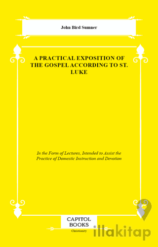 A Practical Exposition of the Gospel According to St. Luke