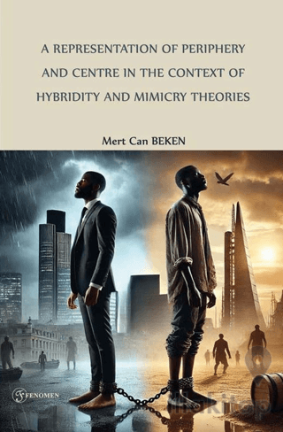 A Representation of Periphery and Centre in the Context of Hybridity and Mimicry Theories: The Grass is Singing (1950) And The Lonely Londoners (1956)