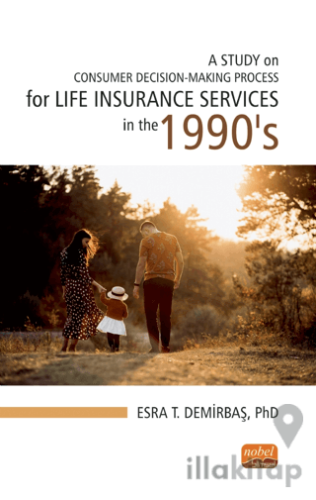 A Study on Consumer Decision-Making Process for Life Insurance Services in the 1990's