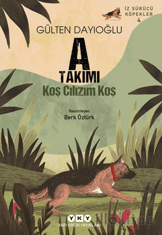 A Takımı İz Sürücü Köpekler – 4/ Koş Cılızım Koş
