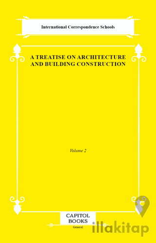 A Treatise on Architecture and Building Construction