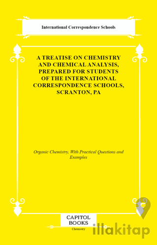 A Treatise on Chemistry and Chemical Analysis, Prepared for Students of the International Correspondence Schools, Scranton, Pa