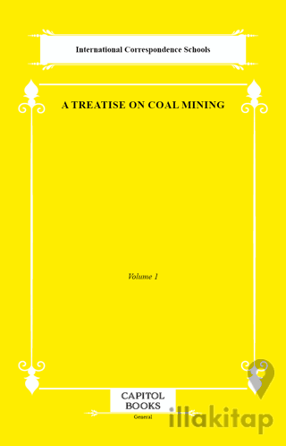 A Treatise on Coal Mining