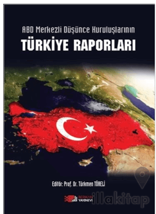 Abd Merkezli Düşünce Kuruluşlarının Türkiye Raporları