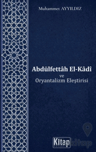 Abdülfettah El Kadi Ve Oryantalizm Eleştirisi
