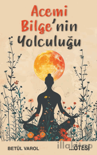 Acemi Bilge'nin Yolculuğu