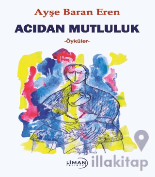 Acıdan Mutluluk