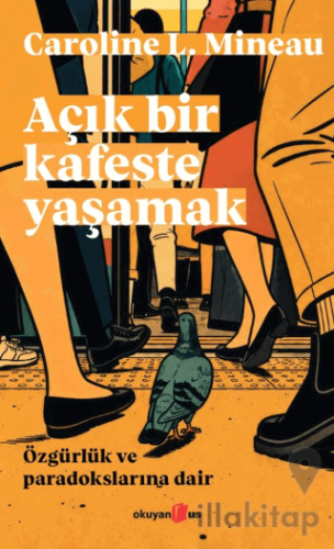 Açık Bir Kafeste Yaşamak