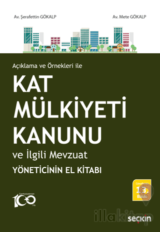 Açıklama ve Örnekleri ile - Kat Mülkiyeti Kanunu ve İlgili Mevzuat