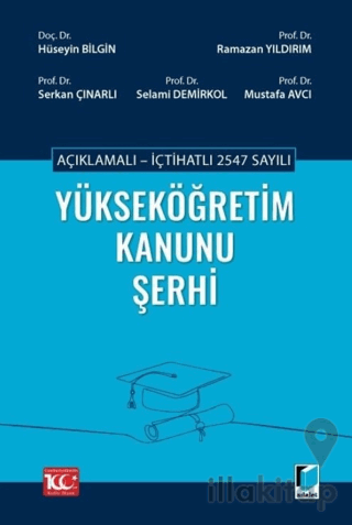 Açıklamalı - İçtihatlı 2547 sayılı Yükseköğretim Kanunu Şerhi