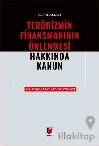 Açıklamalı Terörizmin Finansmanının Önlenmesi Hakkında Kanun