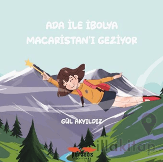 Ada İle İbolya Maceristan'ı Geziyor