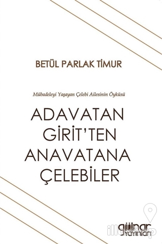 Adavatan Girit'ten Anavatana Çelebiler