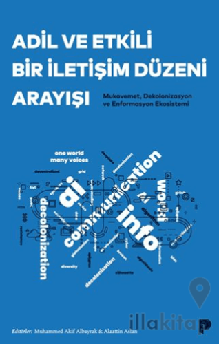 Adil ve Etkili Bir İletişim Düzeni Arayışı