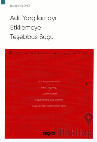 Adil Yargılamayı Etkilemeye Teşebbüs Suçu