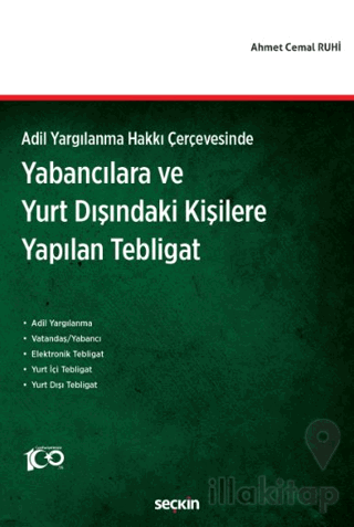 Adil Yargılanma Hakkı Çerçevesinde - Yabancılara ve Yurt Dışındaki Kiş