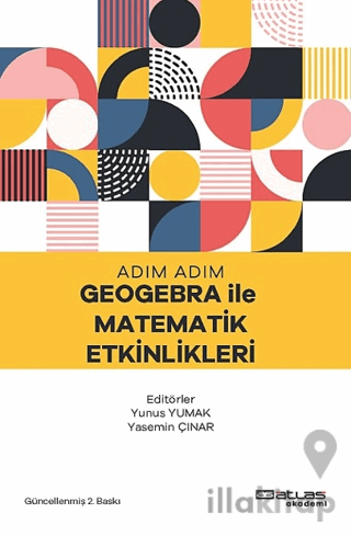 Adım Adım Geogebra İle Matematik Etkinlikleri
