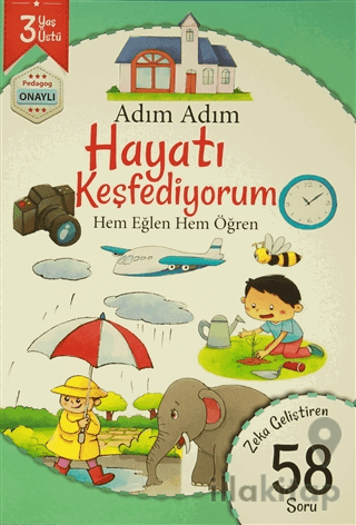 Adım Adım Hayatı Keşfediyorum 3 Yaş - Zeka Geliştiren 58 Soru