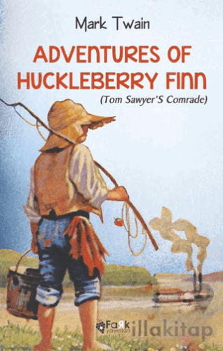 Adventures Of Huckleberry Finn(Tom Sawyer’S Comrade)