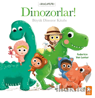 Afacanlar - Dinozorlar! Büyük Dinozor Kitabı