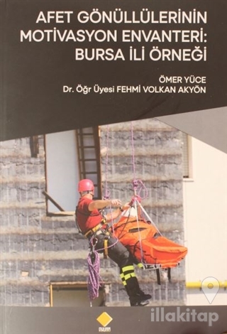 Afet Gönüllülerinin Motivasyon Envanteri: Bursa İli Örneği