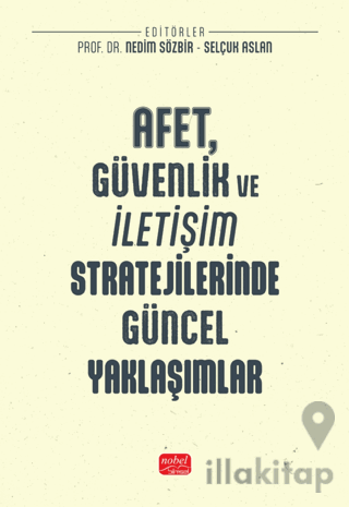 Afet, Güvenlik ve İletişim Stratejilerinde Güncel Yaklaşımlar