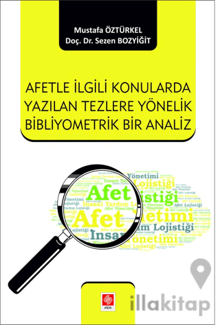 Afetle İlgili Konularda Yazılan Tezlere Yönelik Bibliyometrik Bir Analiz