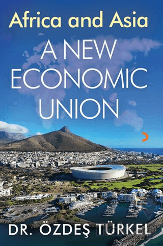 Africa and Asia A New Ekonomic Union