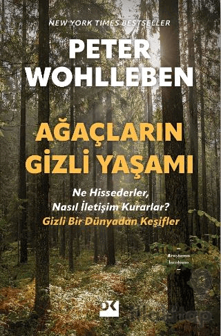 Ağaçların Gizli Yaşamı - Ne Hissederler, Nasıl İletişim Kurarlar - Giz