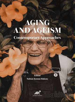 Aging And Ageism  Contemporary Approaches