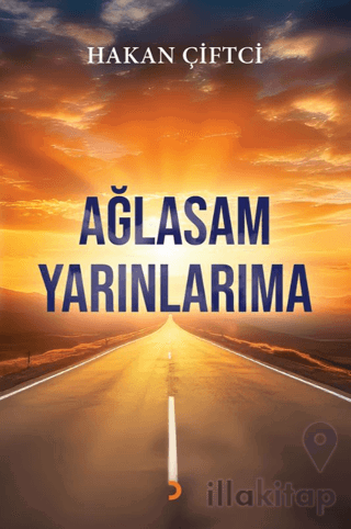 Ağlasam Yarınlarıma