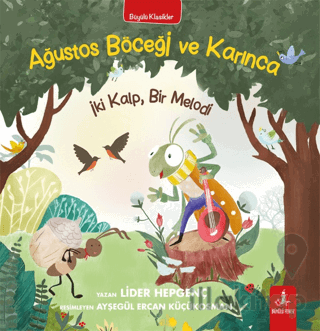 Ağustos Böceği ve Karınca - İki Kalp, Bir Melodi