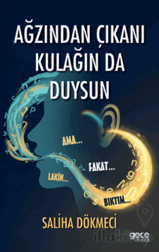 Ağzından Çıkanı Kulağın da Duysun
