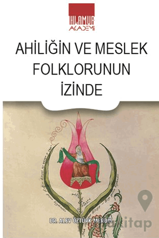 Ahiliğin ve Meslek Folklorunun İzinde