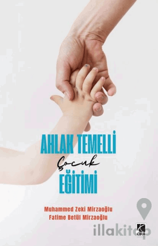 Ahlak Temelli Çocuk Eğitimi