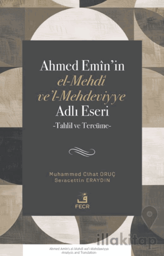 Ahmed Emin’in el-Mehdi ve’l-Mehdeviyye Adlı Eseri