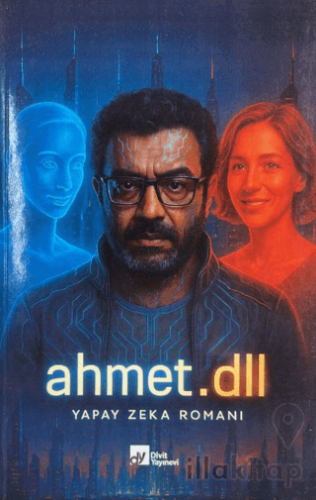 Ahmet.dll: Yapay Zeka Romanı