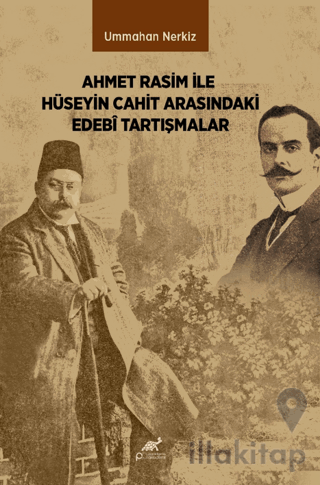 Ahmet Rasim ile Hüseyin Cahit Arasındaki Edebî Tartışmalar