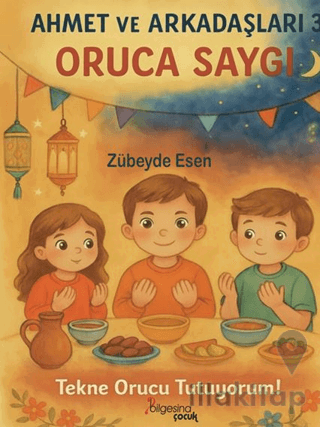 Ahmet ve Arkadaşları 3 - Oruca Saygı