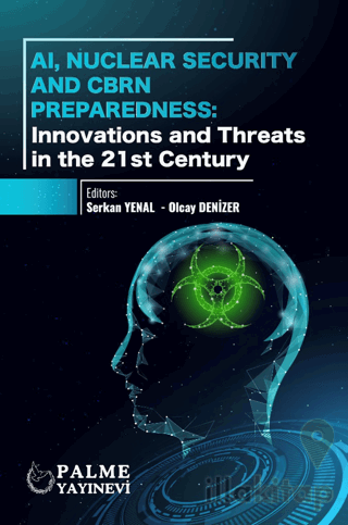 AI, Nuclear Security And CBRN Preparedness: Innovations and Threats in