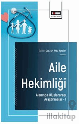 Aile Hekimliği Alanında Uluslararası Araştırmalar – I