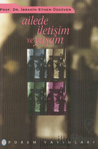 Ailede İletişim ve Yaşam