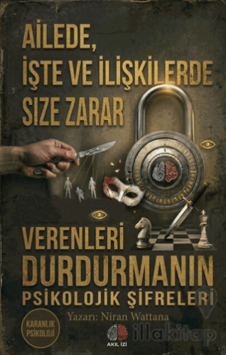 Ailede İşte ve İlişkilerde Size Zarar Verenleri Durdurmanın Psikolojik