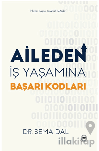 Aileden İş Yaşamına Başarı Kodları