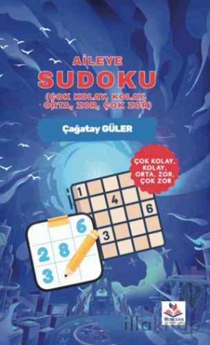 Aileye Sudoku - ( Çok Kolay, Kolay, Orta, Zor, Çok Zor )