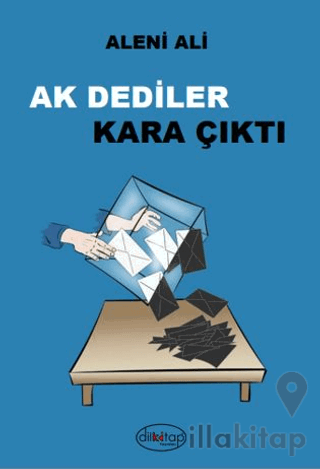 Ak Dediler Kara Çıktı