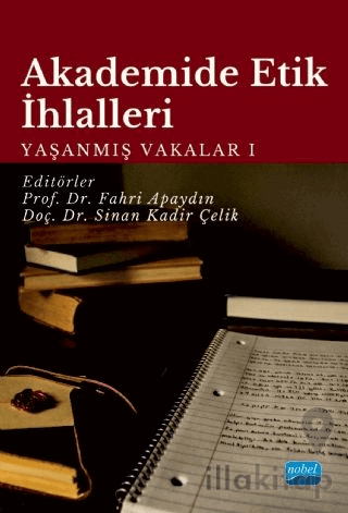 Akademide Etik İhlalleri: Yaşanmış Vakalar 1