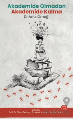 Akademide Olmadan Akademide Kalma: Dr. Ants Örneği